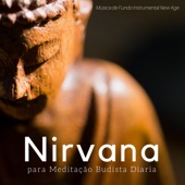 Nirvana - Música de Fundo Instrumental New Age para Meditação Budista Diaria artwork