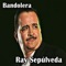 Bandolera - Ray Sepulveda lyrics