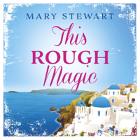 Mary Stewart - This Rough Magic (Unabridged) artwork