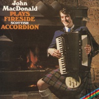 Fireside Scottish Accordion by John MacDonald on Apple Music