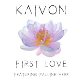 First Love (feat. Pauline Herr) by Kaivon