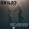 Stream & download Don't Look Down (feat. Matthew Steeper) - Single