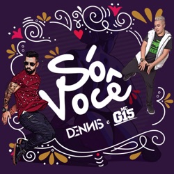 Dennis DJ - Só Você