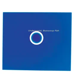 Beaucoup Fish (Remastered) - Underworld