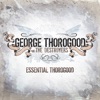Essential Thorogood (Remastered)