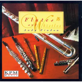 Flutes and Whistles by Andrew Findon, Marc Findon & Philip Adams album reviews, ratings, credits