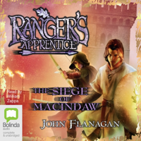 John Flanagan - The Siege Of Macindaw - Ranger's Apprentice Book 6 (Unabridged) artwork