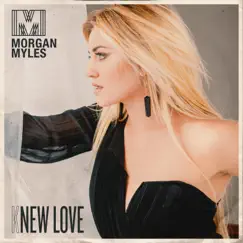 Knew Love - Single by Morgan Myles album reviews, ratings, credits