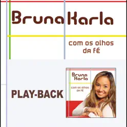 Com os Olhos da Fé (Playback) - Bruna Karla