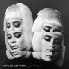 Until We Get There (Acoustic) - Single artwork