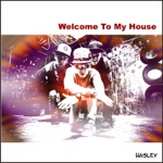 Hasley - Welcome to My House
