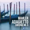 Stream & download Mahler: Adagietto - Sinfonie Nr. 5