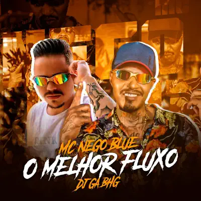 O Melhor Fluxo - Single - MC Nego Blue