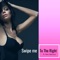 Swipe Me to the Right (feat. Marc Batrouni) - DJ Roody lyrics