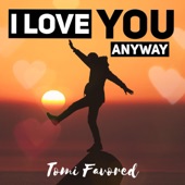 I Love You Anyway artwork