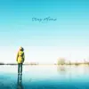 Stay Alone - Single album lyrics, reviews, download