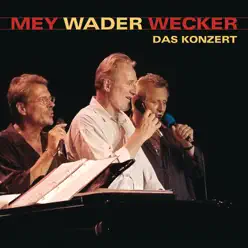 Mey Wader Wecker - Das Konzert (Live) - Reinhard Mey