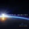 Eternal Mercies album lyrics, reviews, download