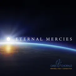 Eternal Mercies by Oasis Chorale & Wendell Nisly album reviews, ratings, credits