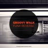 Groovy Walk - Single
