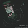 Stream & download Missed Call (feat. Boo & Chan) - Single