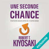Une Seconde Chance: Pour votre argent, votre vie et notre monde - Robert T. Kiyosaki