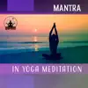 Stream & download Mantra in Yoga & Meditation: Stillness and Silence, Setting an Intention, Music for Silent Repetition