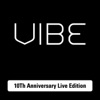 Vibe 10th Anniversary (Live Version)