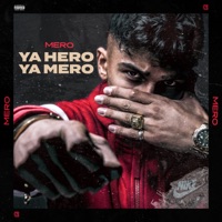 YA HERO YA MERO - MERO
