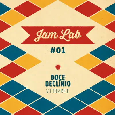 Jam Lab #01 - Doce Declínio - Single - Victor Rice