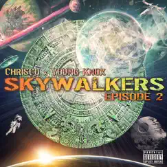 Skywalkers 2 by ChrisCo & Young Knox album reviews, ratings, credits