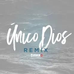 Único Dios (TIMBRO Remix) [feat. Evan Craft] - Single - Aliento
