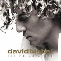 Sin Mirar Atrás (Deluxe Versión) - David Bisbal