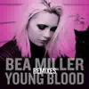 Young Blood Remixes - EP album lyrics, reviews, download