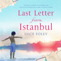 Lucy Foley - Last Letter from Istanbul artwork