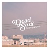 Dead Sara - Something Good