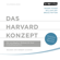 Roger Fisher, William Ury & Bruce Patton - Das Harvard-Konzept: Die unschlagbare Methode für beste Verhandlungsergebnisse