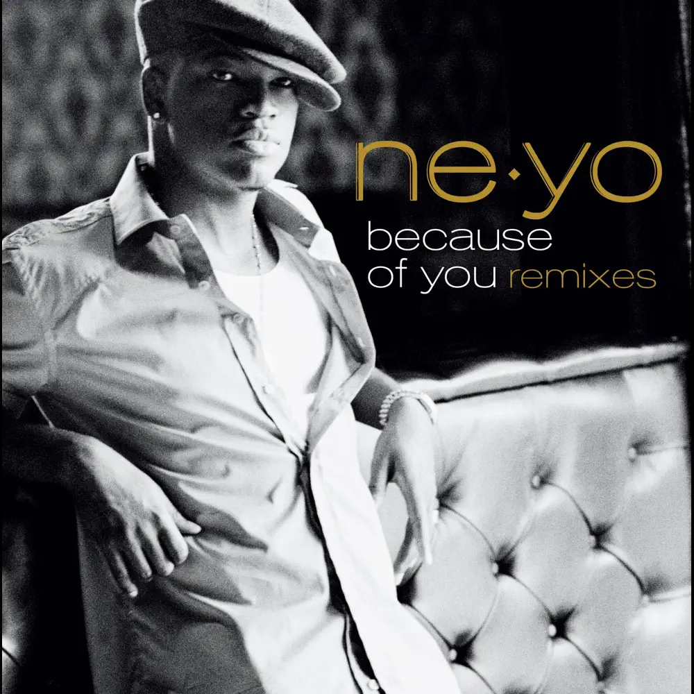 Because of you. Ne-yo 2007. Ne-yo обложки альбомов. Ne-yo – because of you (Remixes) 2007. Ne-yo - because of you (2007) обложка альбома.