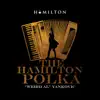 The Hamilton Polka - Single album lyrics, reviews, download