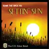 Down the Back 40: Settin' Sun album lyrics, reviews, download