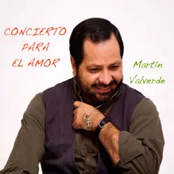 Concierto Para El Amor - Martín Valverde