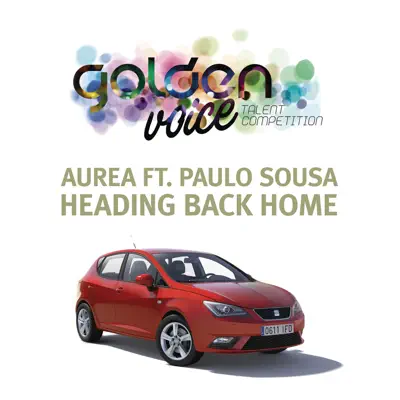 Heading Back Home (Golden Voice Seat 2012) [feat. Paulo  Sousa] - Single - Aurea