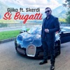 Si Bugatti (feat. Skerdi) - Single