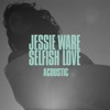 Selfish Love (Acoustic) - Single, 2017