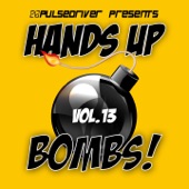 Hands Up Bombs!, Vol. 13 (Pulsedriver Presents) artwork