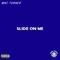 Slide on Me - Mac Turner lyrics