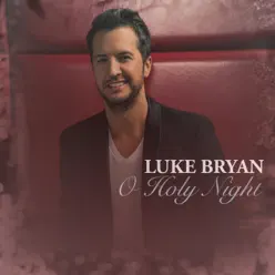 O Holy Night - Single - Luke Bryan