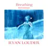 Breathing (Instrumental) - Single album lyrics, reviews, download