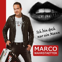 Marco Wahrstaetter - Ich bin doch nur ein Mann