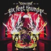 Six Feet Thunder